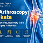 Knee Arthroscopy in Kolkata: Procedure, Benefits, Recovery Time and When Surgery Is Needed